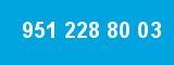 951 228 80 03 951 228 80 03